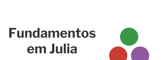 Fundamentos em Julia: Guia completo para iniciantes