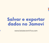 Salvar e exportar dados no Jamovi